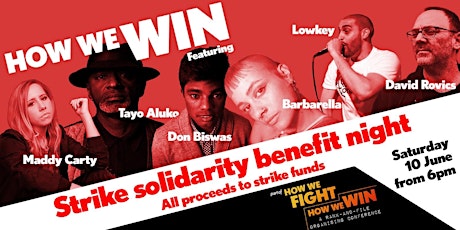 How We Win: Strike Solidarity Benefit