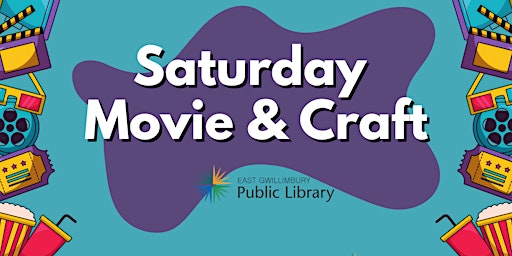 Saturday Movie & Craft - Holland Landing Branch primary image