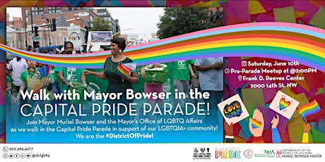 Walk with Mayor Muriel Bowser in the Capital Pride Parade!