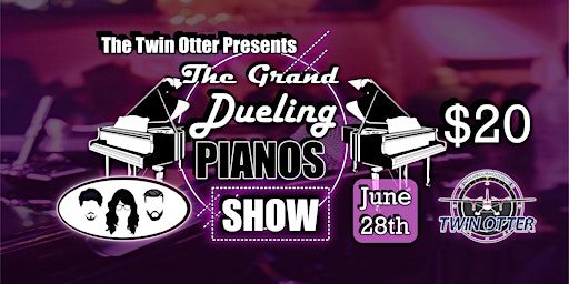 The Grand Dueling Piano Show At The Twin Otter Pub primary image