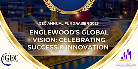 Englewood's Global Vision Fundraiser: Celebrating Success & Innovation