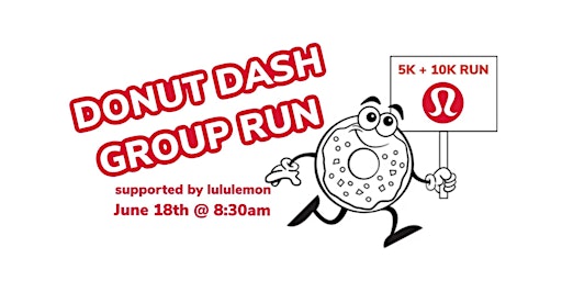 DONUT DASH - 5K & 10K Group Run/Walk supported by lululemon primary image