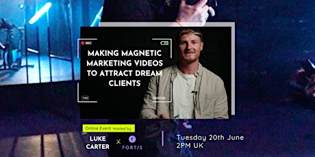 LUKE CARTER: Making Magnetic Marketing Videos to Attract Dream Clients