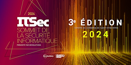 ITSec 2024 - Sommet de la Sécurité Informatique au Québec