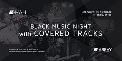 Black Music Night with COVERED TRACKS - Live Concert Black Music Night with COVERED TRACKS - Live Concert