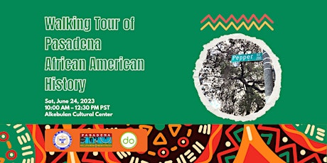 Walking Tour of Pasadena African American History (Juneteenth edition)