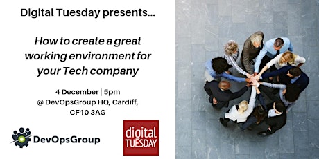 Digital Tuesday Presents... How to create a great working environment for your Tech company  primary image