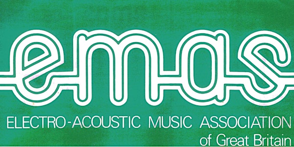 Electroacoustic Music Association of Great Britain 40th Anniversary
