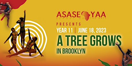 Asase Yaa School of the Arts presents "A Tree Grows in Brooklyn"