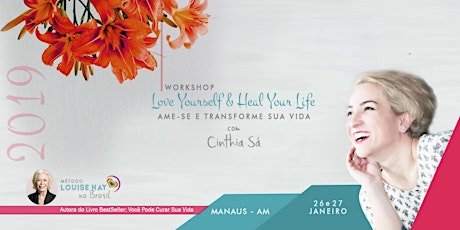 Imagem principal do evento [Manaus] Workshop Love Yourself & Heal Your Life® | Cinthia Sá | 2019