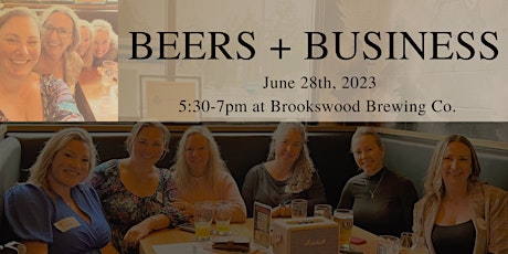 Hauptbild für BEERS + BUSINESS Women Entrepreneurial Networking Event