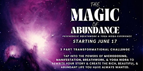 Magic of Abundance - a transformational 3-part series to an abundant life