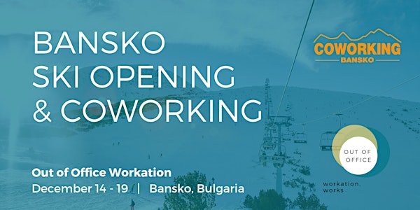 3-5 day Bansko Ski Opening Workation