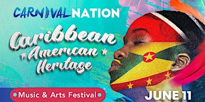 Caribbean American Heritage Festival - FREE, FREE, FREE For All Ages primary image