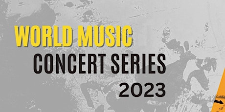 World Music Concert Series, Celebrate Diversity, Build Community