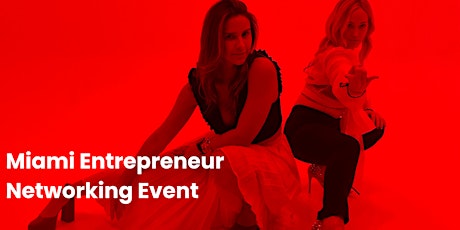 Miami Entrepreneur Networking Event!