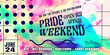 WE ARE THE FUTURE! x PRIDE WEEKEND