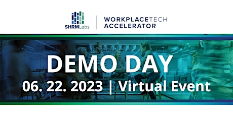 SHRMLabs WorkplaceTech Accelerator Demo Day