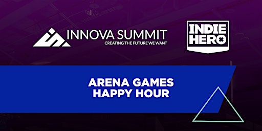 Imagen principal de Innova Summit | Indie Hero | Game Arena | Happy Hour