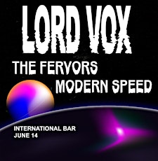 Lord Vox, The Fervors, and Modern Speed