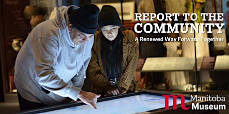 Report to the Community at the Manitoba Museum