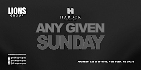 Any Given Sunday @ Harbor NYC