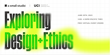 UCI presents Exploring Design + Ethics