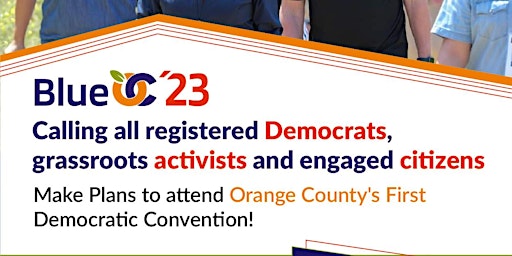 Primaire afbeelding van Blue OC Live: Orange County Democratic Convention 2023