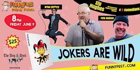 Friday, JUNE 9 @ 8pm - "JOKERS are WILD"  - 6 Headline Comedians - Calgary