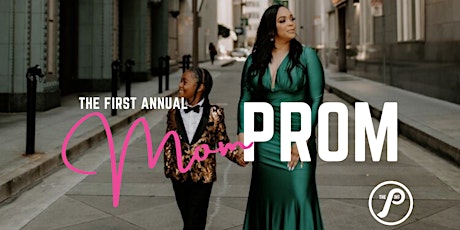 The Program Inc. Presents: The First Annual Mom Prom