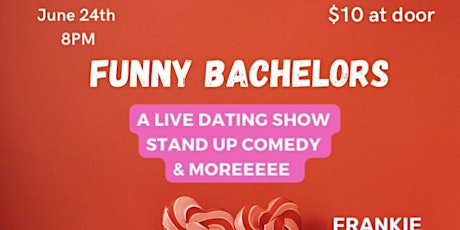 Funny Bachelors: LIVE DATING SHOW & STAND UP COMEDY