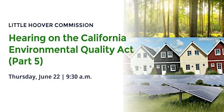 Hearing on the Effects of the California Environmental Quality Act (Part 5)
