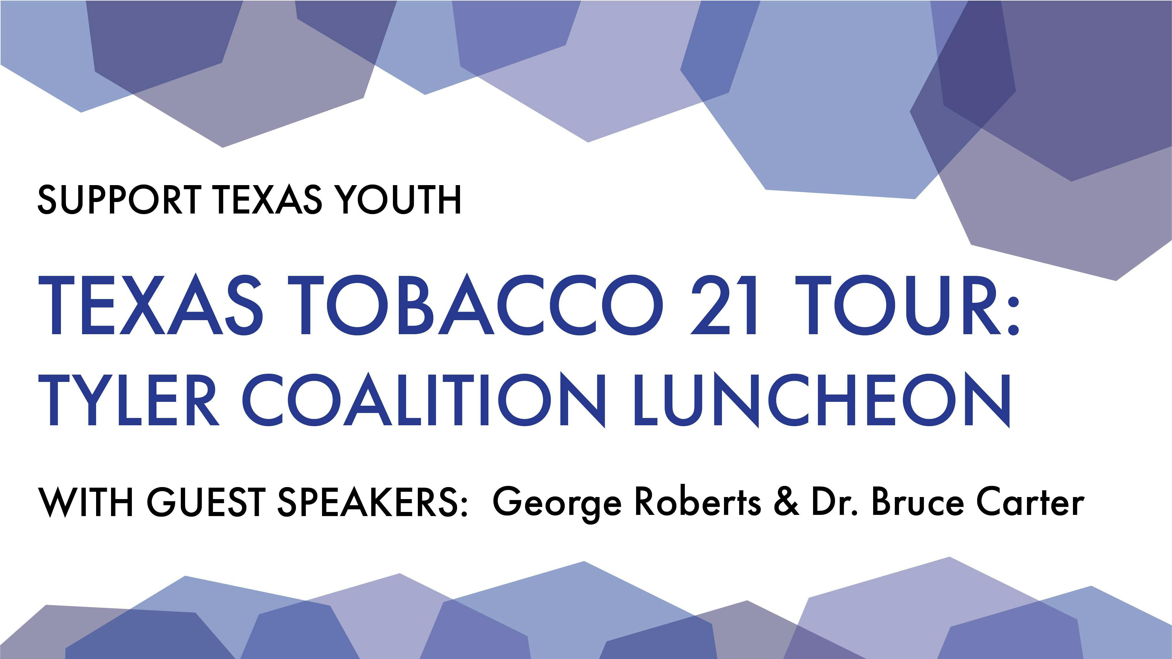 Texas Tobacco 21 Tour: Tyler Coalition Luncheon