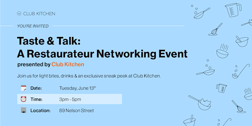 Hauptbild für Taste & Talk: A Restaurateur Networking Event, Presented By Club Kitchen