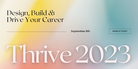 Image principale de Thrive 2023: Design, Build & Drive Your Career