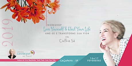 Imagem principal do evento [Caçapava] Workshop Love Yourself & Heal Your Life® | Cinthia Sá | SP 2019