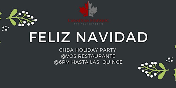 Canadian Hispanic Bar Association Holiday Party