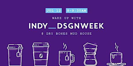 Wake Up with Indy Design Week!