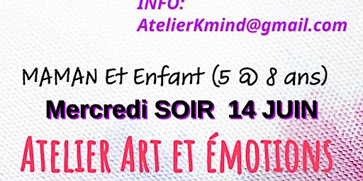 Mom and Kid (5 to 8 years) workshop. Atelier maman & enfant (5 à 8 ans) primary image