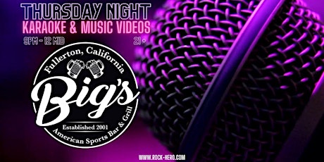 Primaire afbeelding van THURSDAY NIGHT KARAOKE & MUSIC VIDEO PARTY @ BIGS FULLERTON 9PM T0 12MID