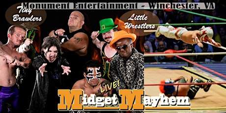 Midget Mayhem Wrestling Goes Wild!  Winchester, VA - Ages 14+ & Adults