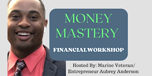 MONEY MASTERY FINANCIAL WORKSHOP primary image