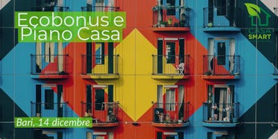 Ecobonus e Piano Casa Ecobonus e Piano Casa