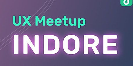 Indore UX Meetup
