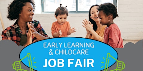 Early Learning and Childcare Job Fair