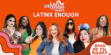 Las Ofrendas presents: Hija de tu Madre Pop Up and Latinx Enough event