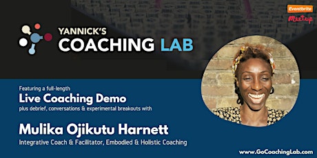 Yannick's Coaching Lab: Holistic Coaching w/ Mulika Ojikutu Harnett primary image