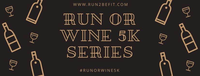 Run or Wine 5k PLUS Yoga, August 2019