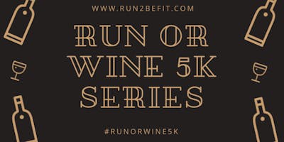 Run or Wine 5k PLUS Yoga, August 2019