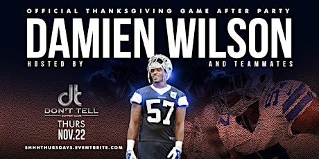 Cowboys DAMIEN WILSON Thanksgiving Game  After Party @Don't Tell Thursday November 22nd primary image